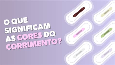 7 tipos de corrimento: cores, causas (e o que fazer)